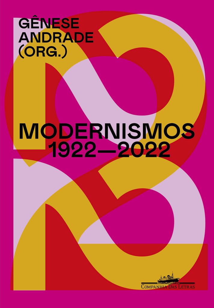Capa do livro Modernismos 1922-2022. A imagem é composta por uma arte que tem um conjunto de números 22 sobrepostos. Os tons vão de rosa a lilás e vermelho a laranja. Ao centro, o nome do livro está grafado em preto. No canto superior esquerdo, está o nome da organizadora. No canto inferior direito, está o logo da editora.