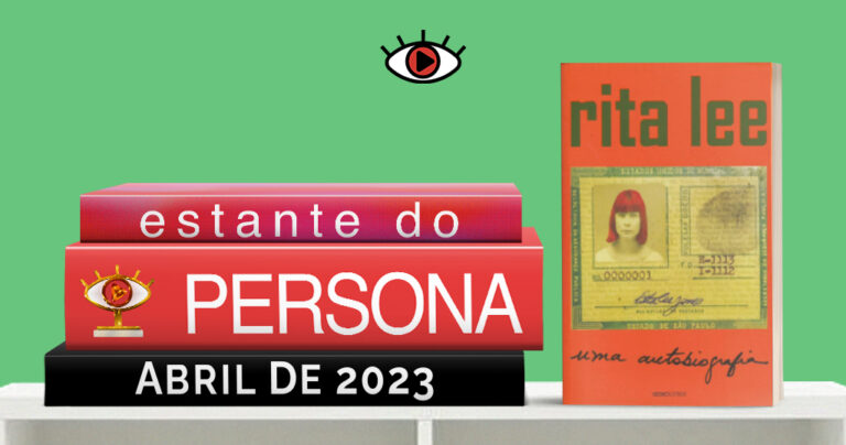 Estante Do Persona Abril De 2023 Persona Jornalismo Cultural