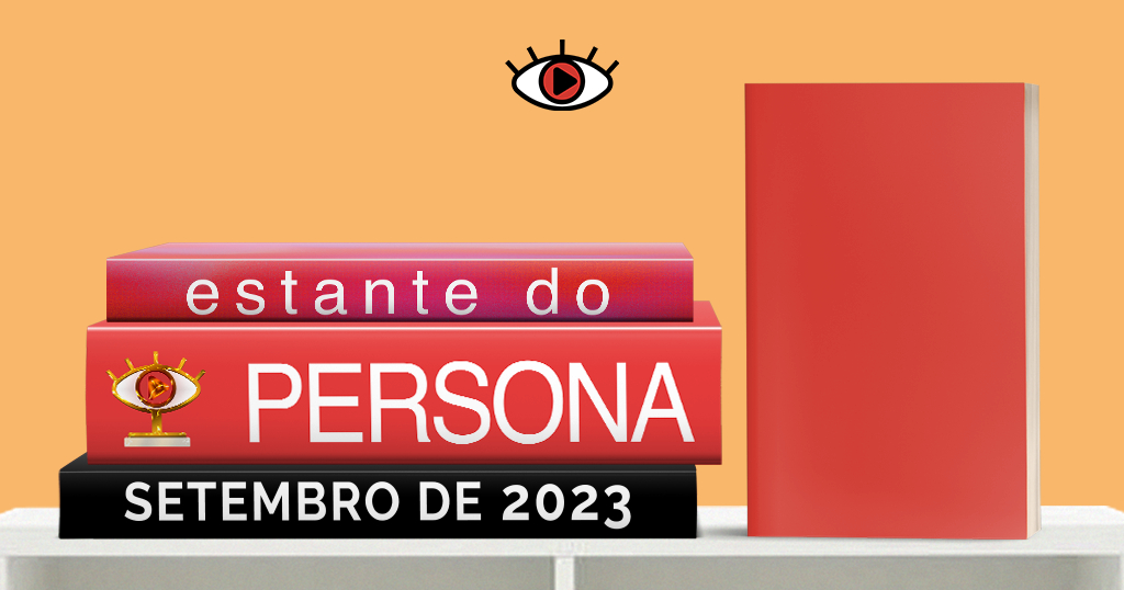 Capa: O fundo é laranja. No centro, acima, está o logo do persona, um olho com íris vermelha e um pupila no formato de um play. Abaixo estão três livros empilhados; o primeiro diz “estante do”, o segundo “persona” e o terceiro está o mês, Setembro de 2023.